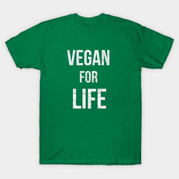 VEGAN FOR LIFE T-Shirt by SKY13theartist